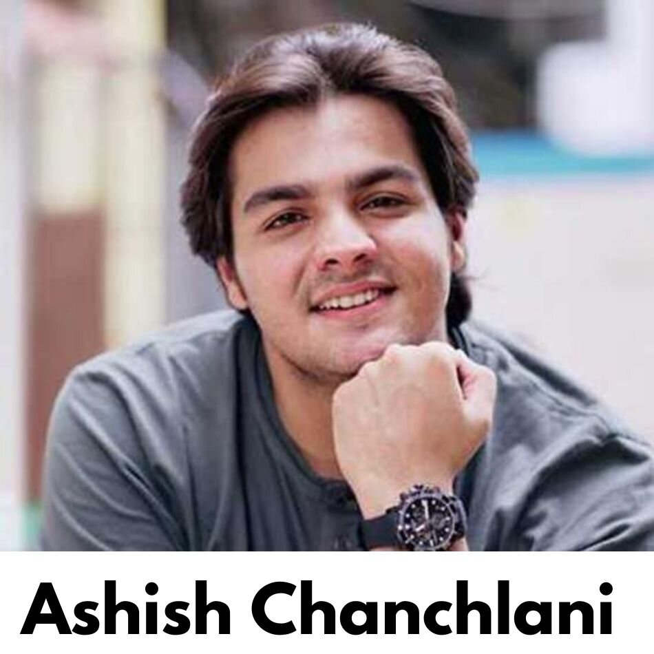 Ashish Chanchlani Net Worth 
